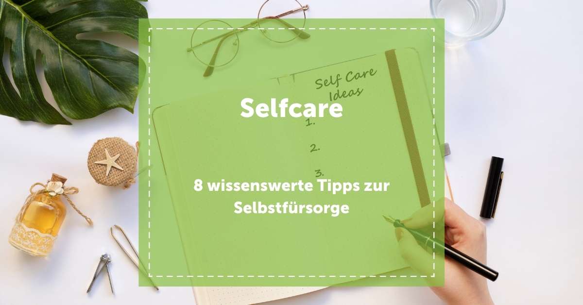Selfcare: bewusst Zeit für sich selbst nehmen