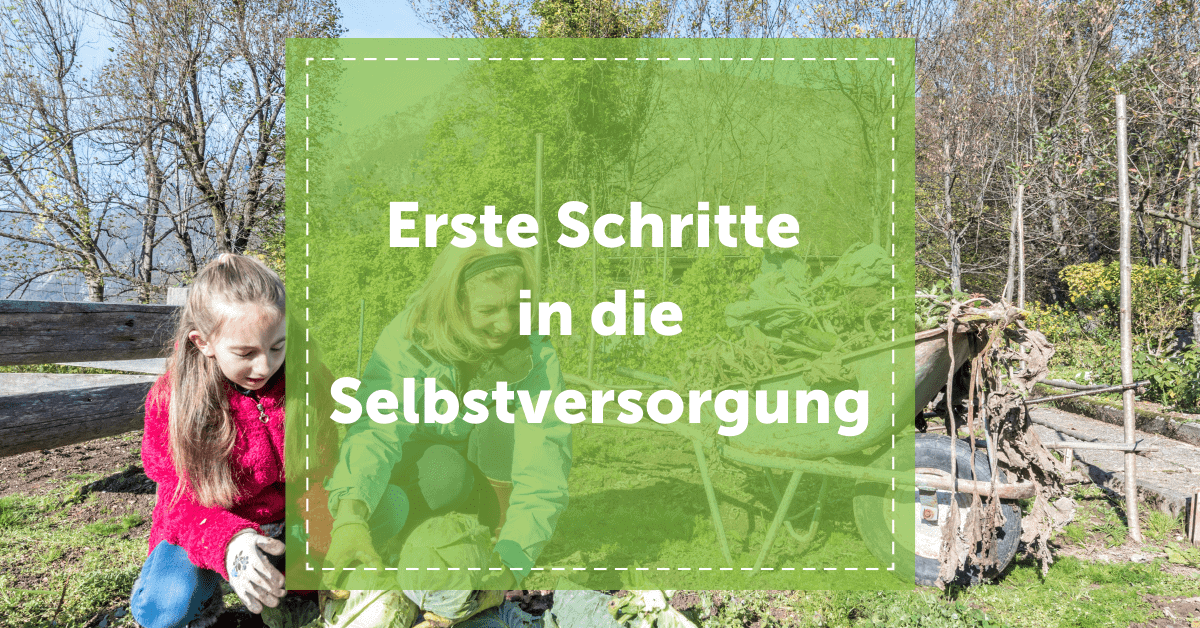 Selbstversorgung: Garten, Kosmetik, Kleidung und Lebensmittel selbst machen