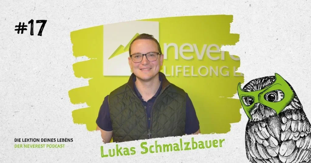 Cover der Podcast-Folge E17 von „Die Lektion deines Lebens“ mit Lukas Schmalzbauer
