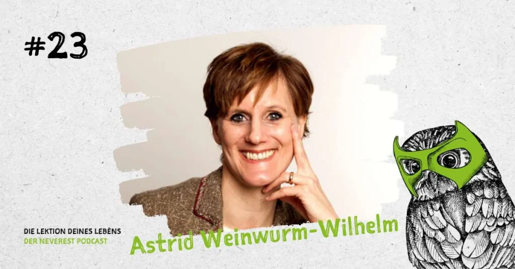 Cover der Podcast-Folge E23 von „Die Lektion deines Lebens“ mit Astrid Weinwurm-Wilhelm